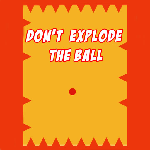 Dont Explode the Ball